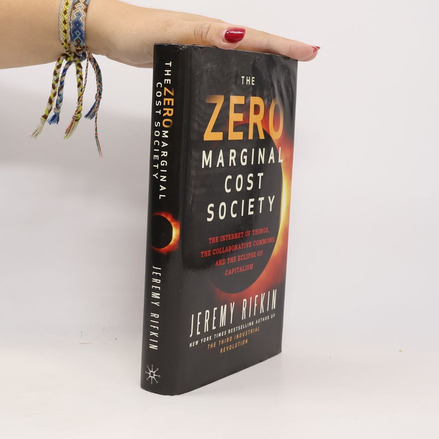 Jeremy Rifkin The zero marginal cost society