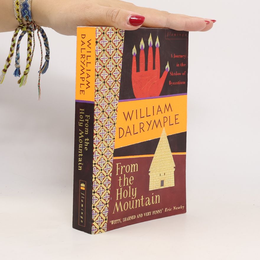 William Dalrymple From the Holy Mountain