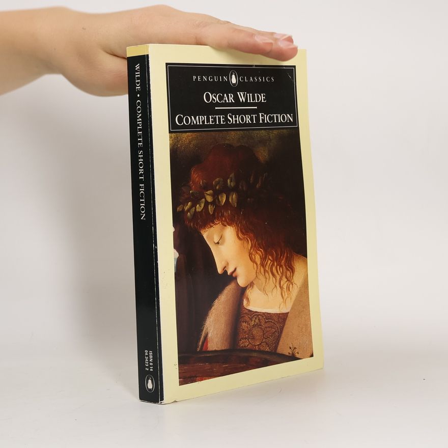 Oscar Wilde Penguin Classics: Complete Short Fiction