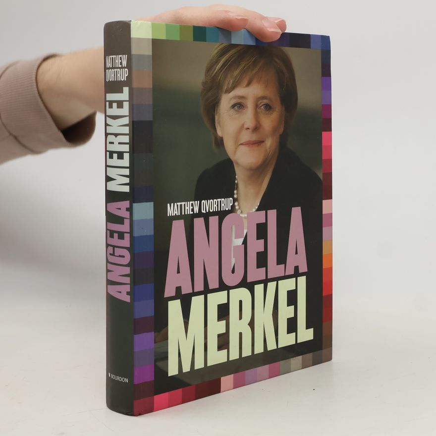 Matthew Qvortrup Angela Merkel. Nejvlivnější evropský politik