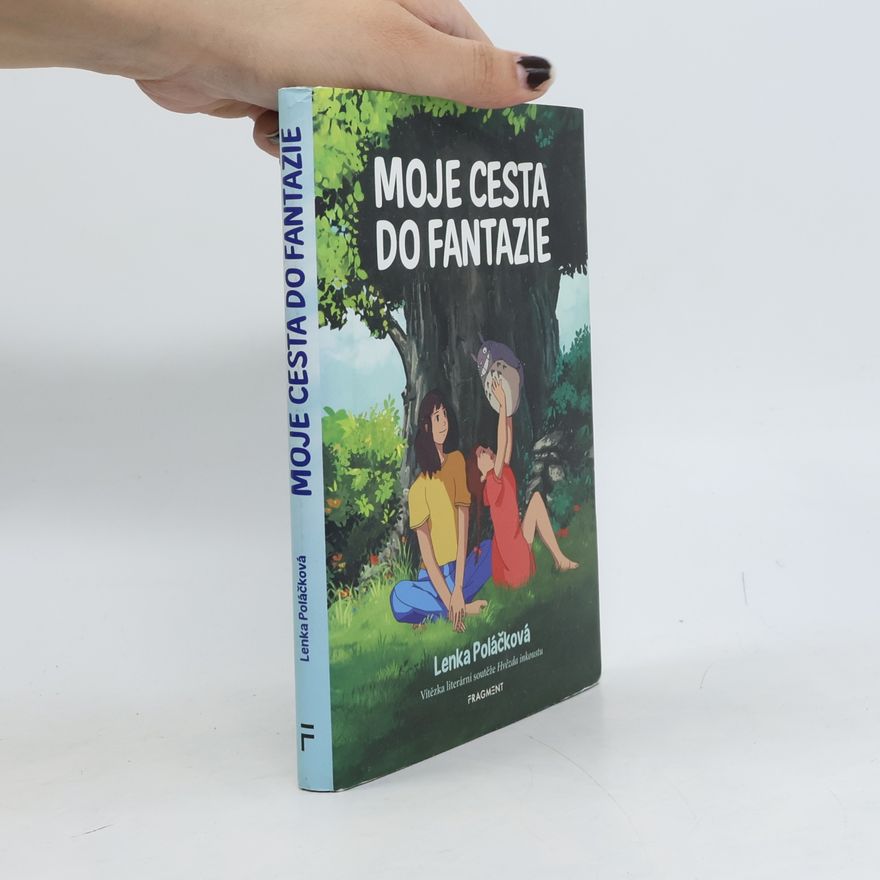 Lenka Poláčková Moje cesta do fantazie
