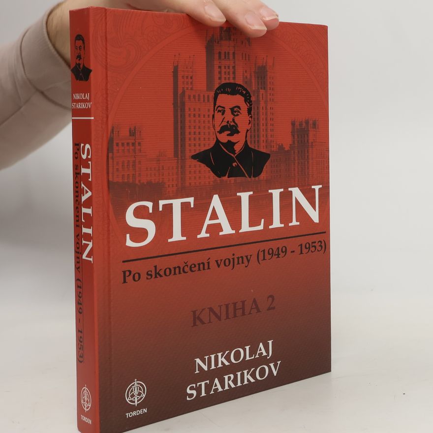 Nikolaj Viktorovič Starikov Stalin - po skončení vojny ( 1949 - 1953 ) Kniha 2