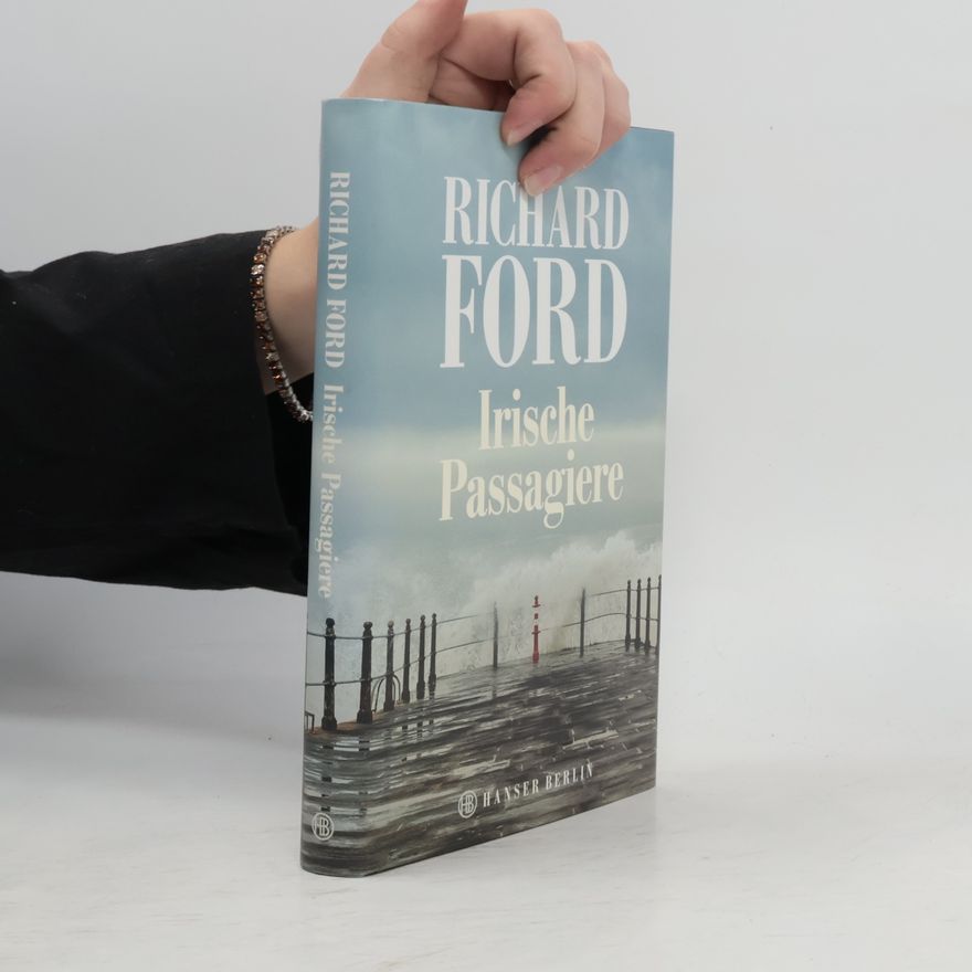 Richard Ford Irische Passagiere