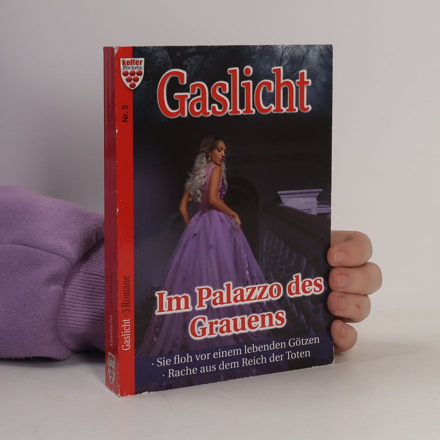 A. F. Morland Gaslicht Nr. 5: Im Palazzo des Grauens / Sie floh vor einem lebenden Götzen / Rache aus dem Reich der Toten