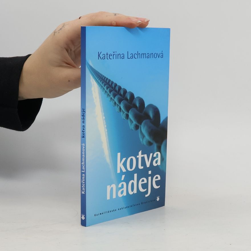 Kateřina Lachmanová Kotva nádeje