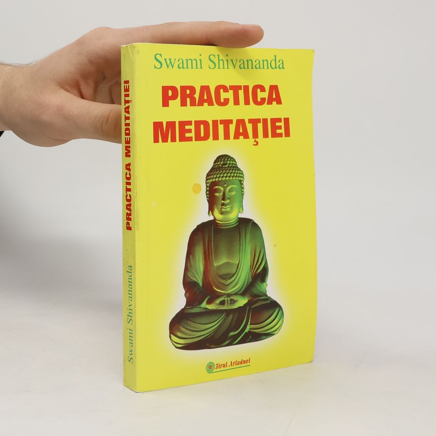 Shri Swami Shivananda Practica meditației