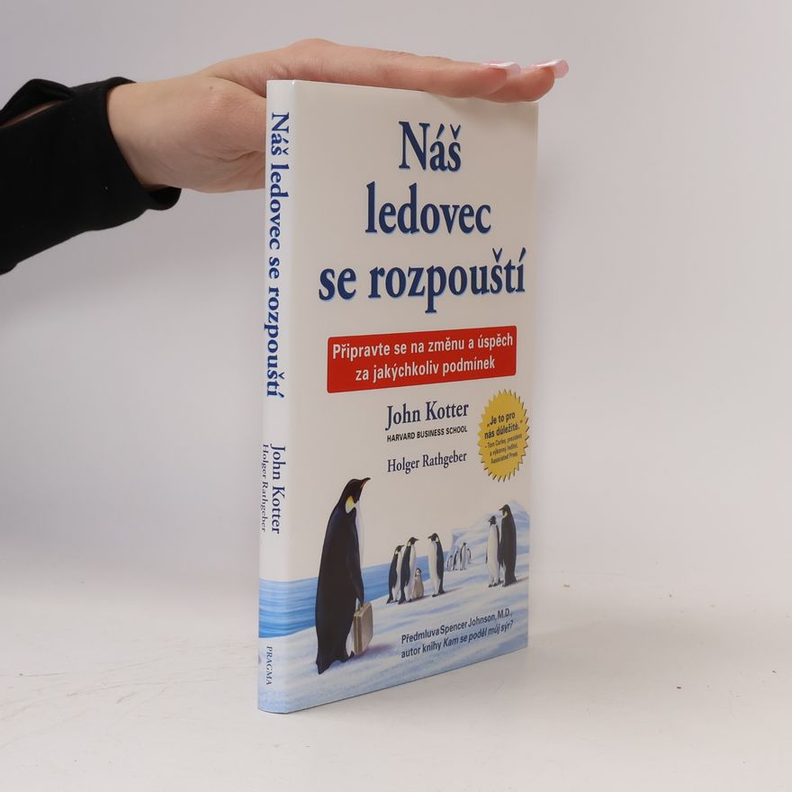 John P. Kotter Náš ledovec se rozpouští