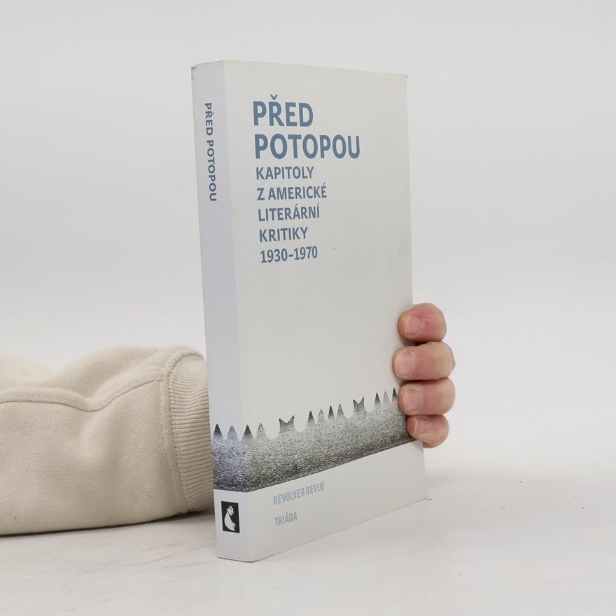 Petr Onufer Před potopou. Kapitoly z americké literární kritiky 1930-1970