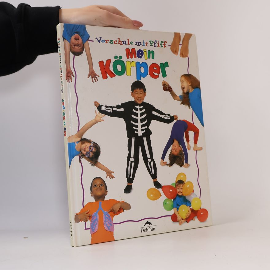Autorenkollektiv Vorschule mit Pfiff. Mein Körper