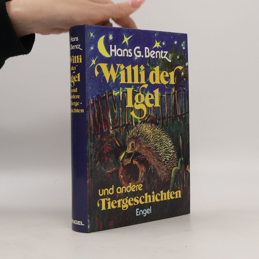 Hans G. Bentz Willi der Igel