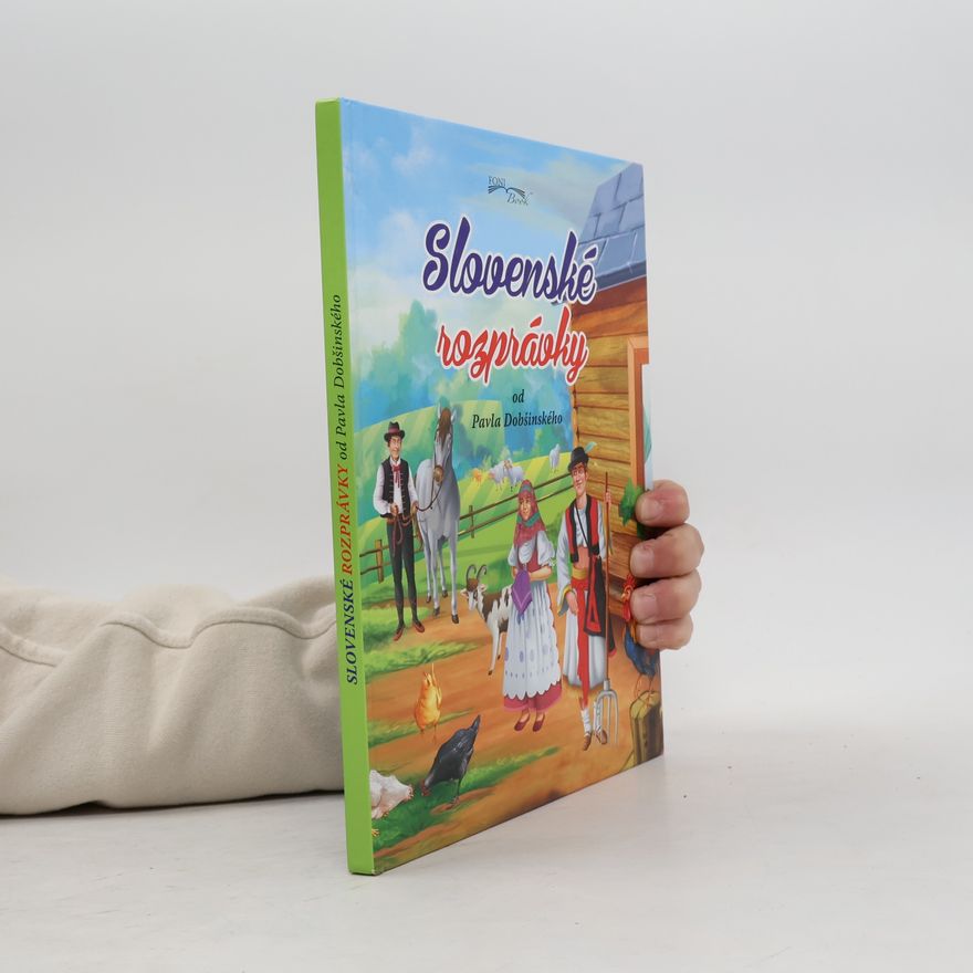 Autorenkollektiv Slovenské rozprávky od Pavla Dobšinského
