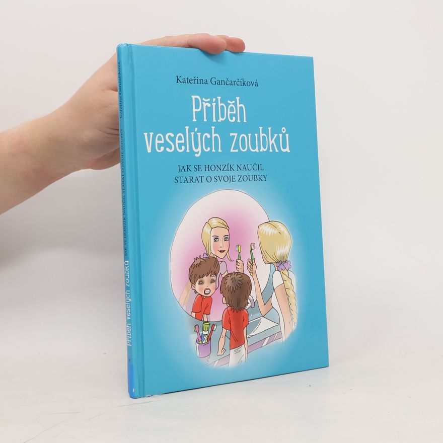 Kateřina Gančarčíková Příběh veselých zoubků