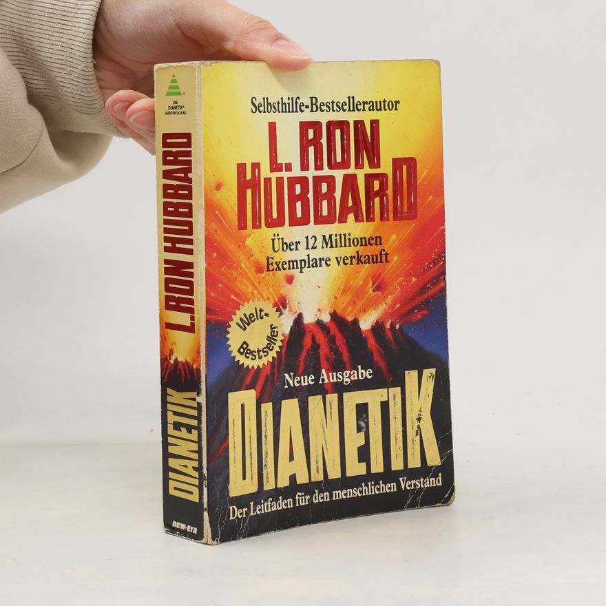 Lafayette Ronald Hubbard Dianetik : die moderne Wissenschaft der geistigen Gesundheit