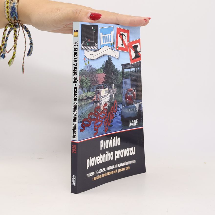 Autorenkollektiv Pravidla plavebního provozu. Vyhláška č. 67