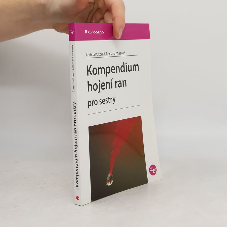 Romana Mrázová Kompendium hojení ran pro sestry