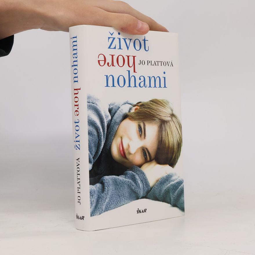 Jo Platt Život hore nohami