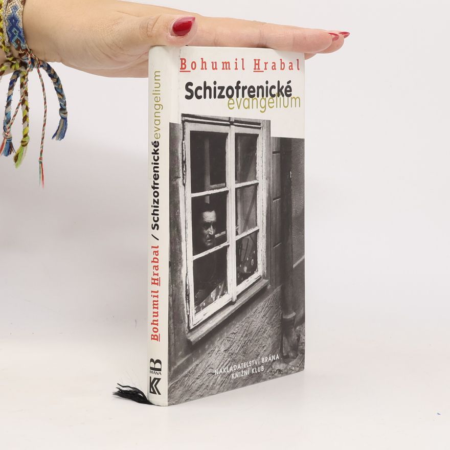 Bohumil Hrabal Schizofrenické evangelium