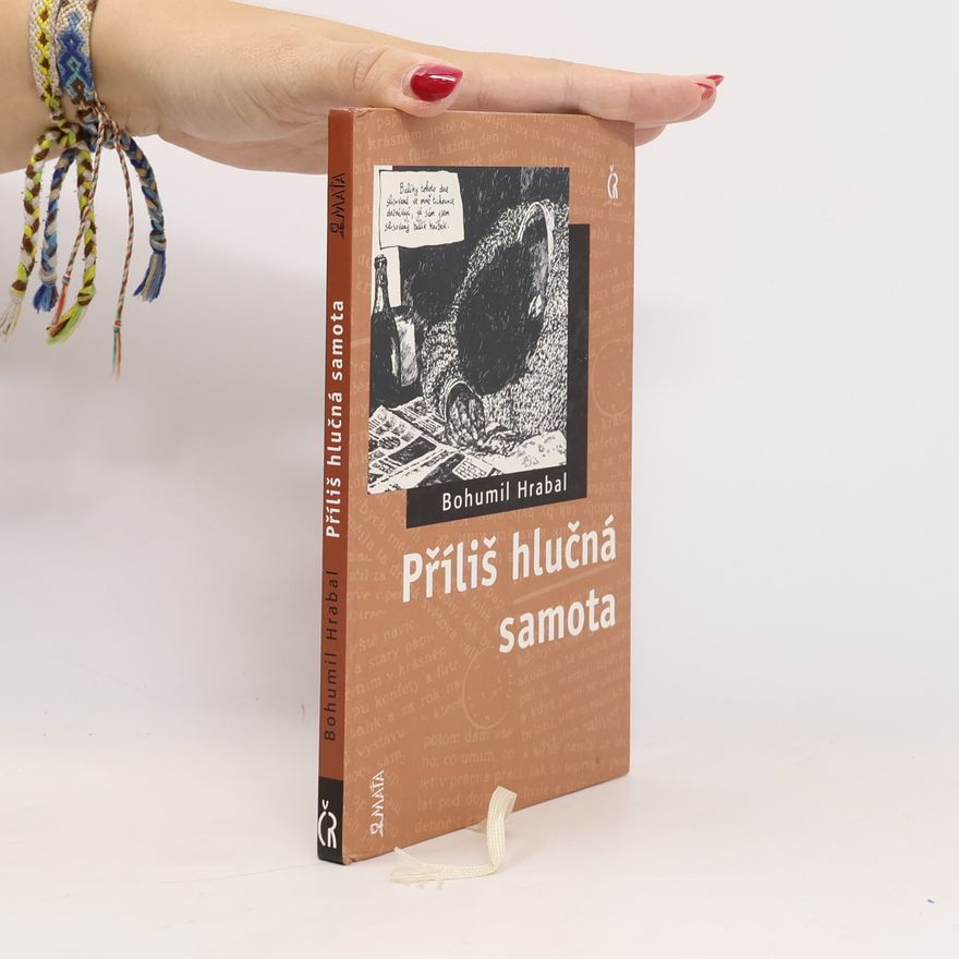Bohumil Hrabal Příliš hlučná samota