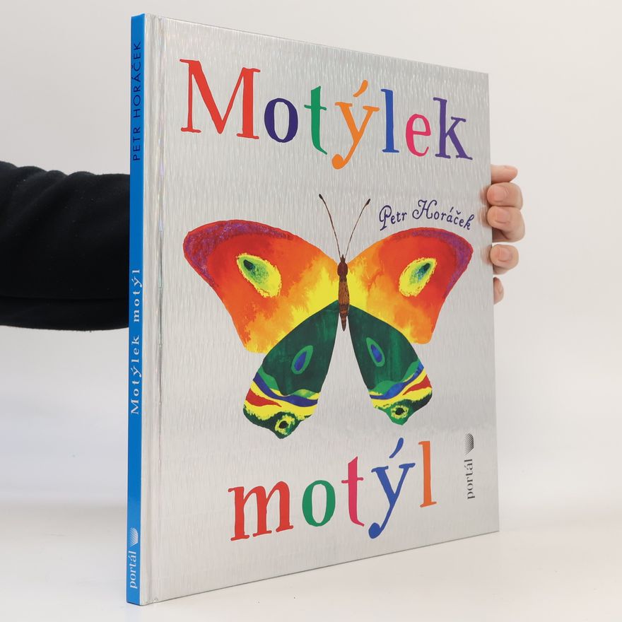 Petr Horác̆ek Motýlek motýl