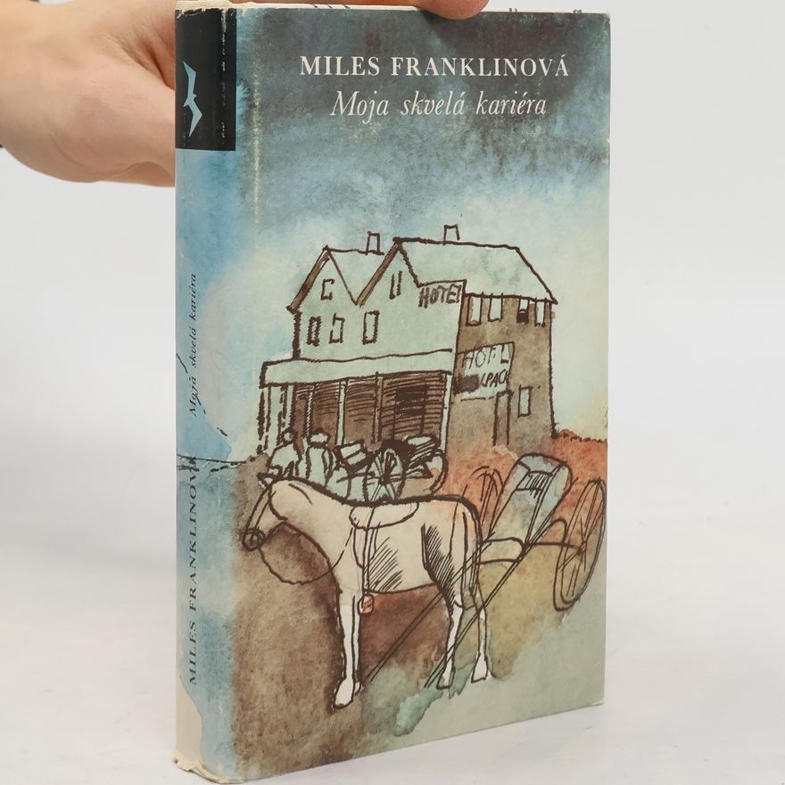 Miles Franklin Moja skvelá kariéra