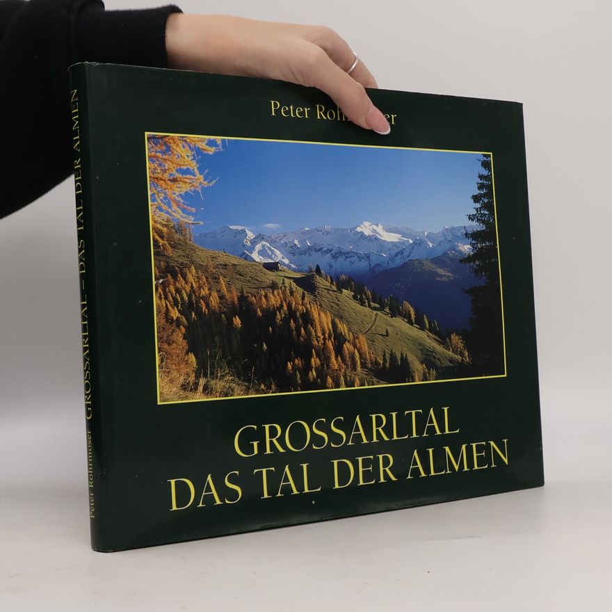 Peter Rohrmoser Grossarltal