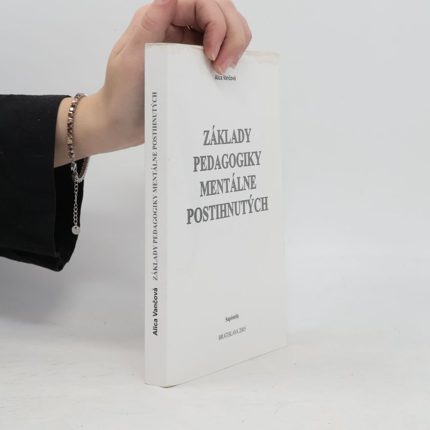 Alica Vančová Základy pedagogiky mentálne postihnutých
