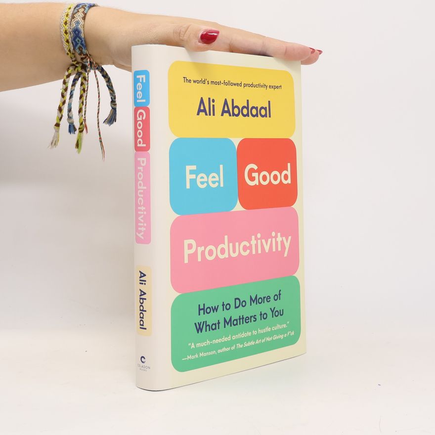 Ali Abdaal Feel-Good Productivity