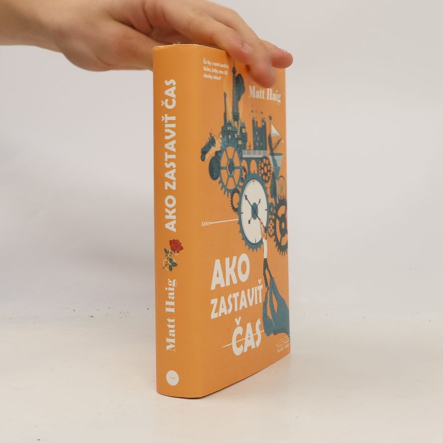 Matt Haig Ako zastaviť čas