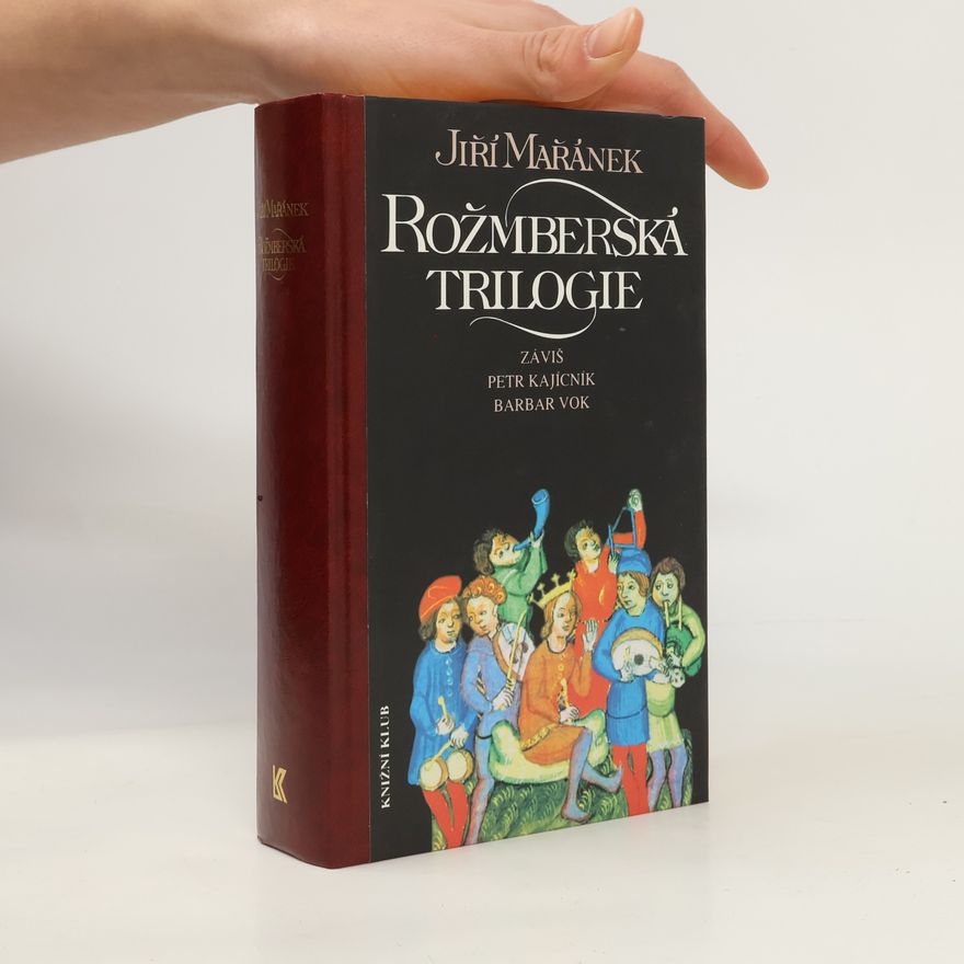 Jiří Mařánek Rožmberská trilogie