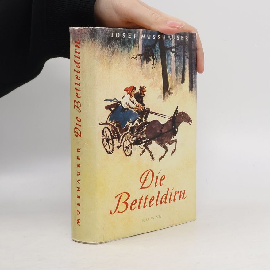 Josef Musshauser Die Betteldirn