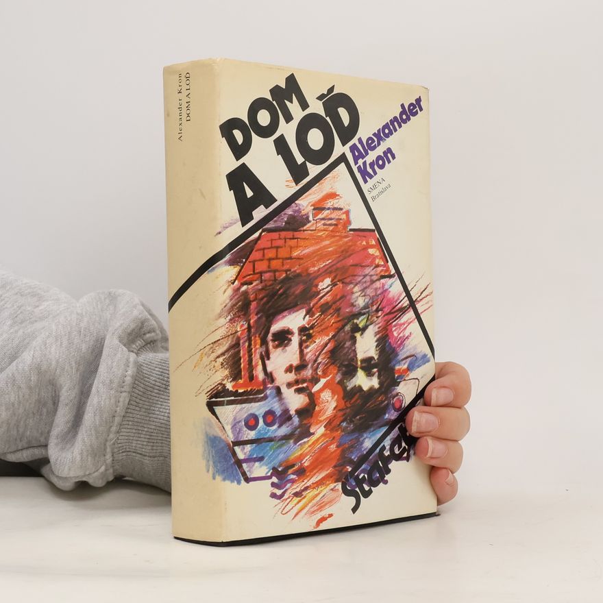 Aleksandr Aleksandrovič Kron Dom a loď