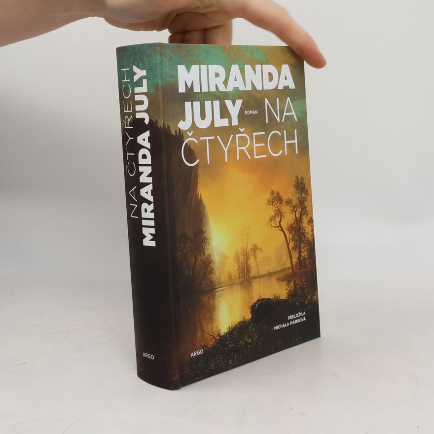 Miranda July Na čtyřech