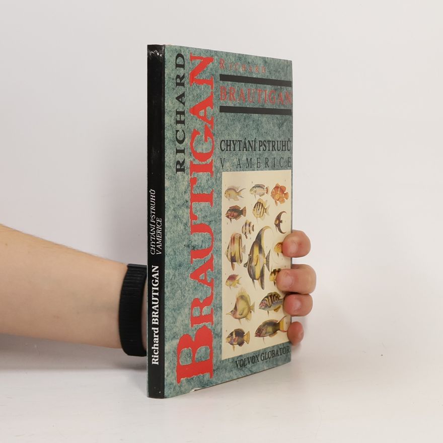Richard Brautigan Chytání pstruhů v Americe