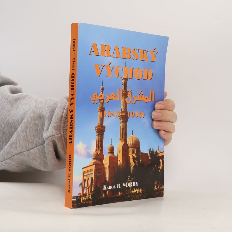 Karol R. Sorby Arabský východ (1945 - 1958)