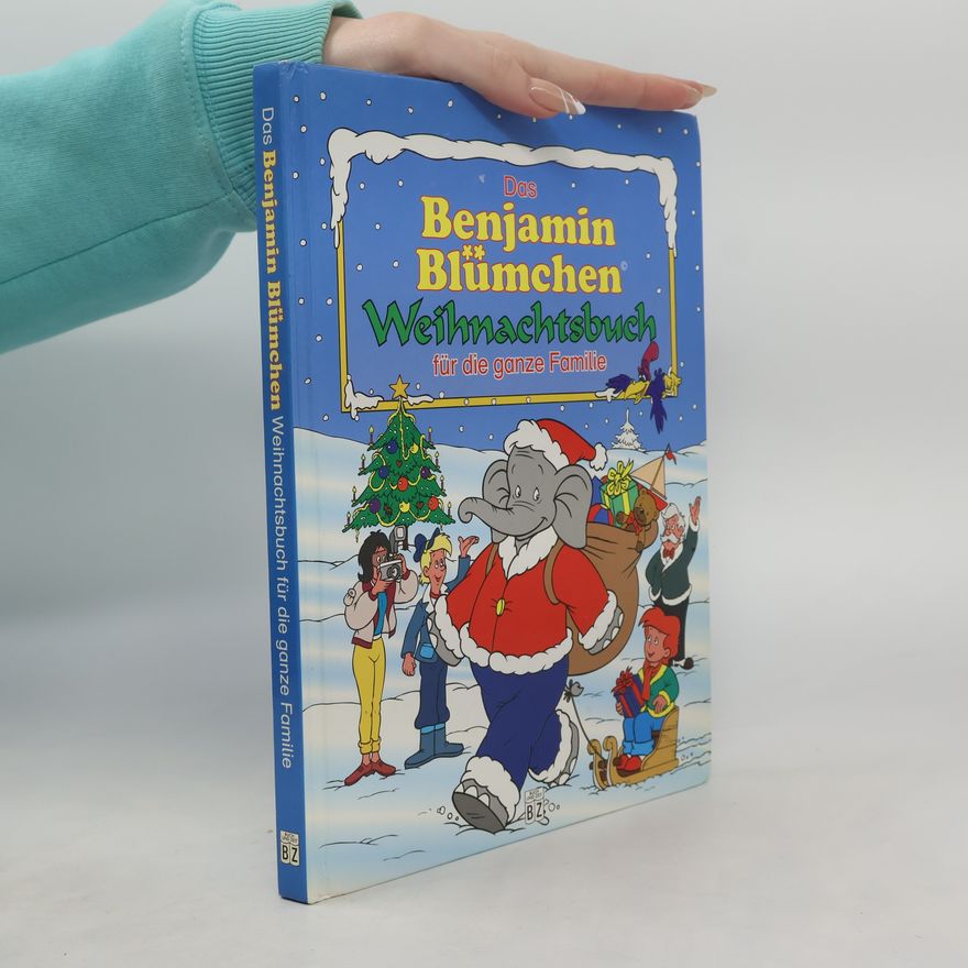 Autorenkollektiv Das Benjamin Blümchen Weihnachtsbuch für die ganze Familie
