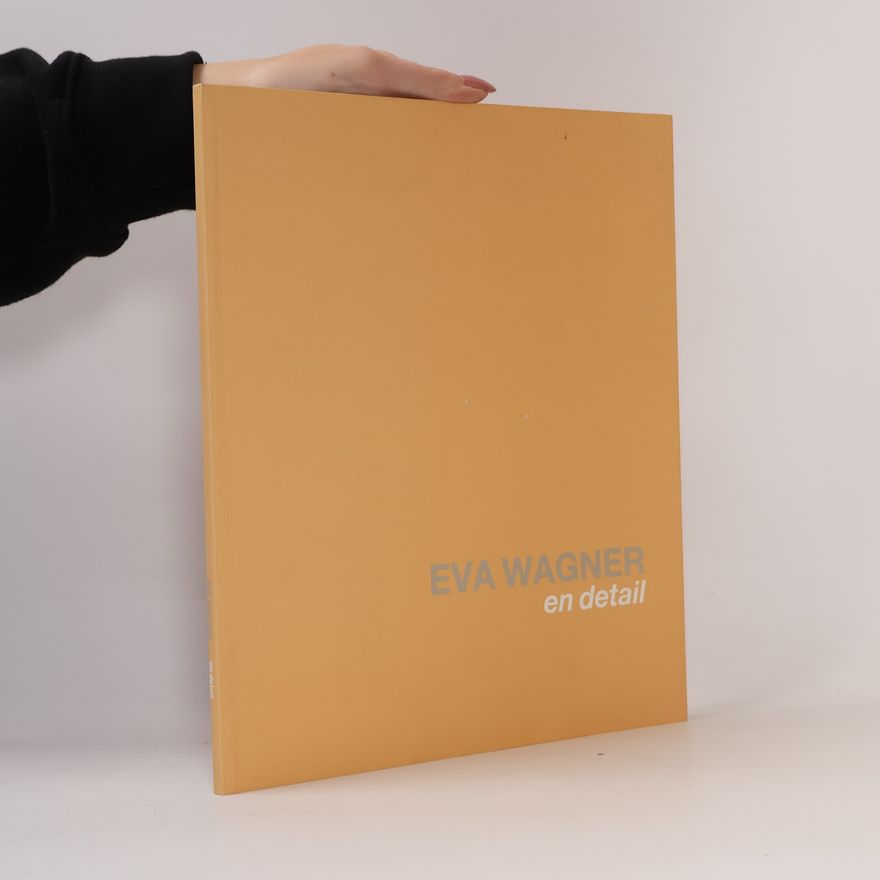 Chris Clouter Eva Wagner en detail Arbeiten/Works 1998-2003