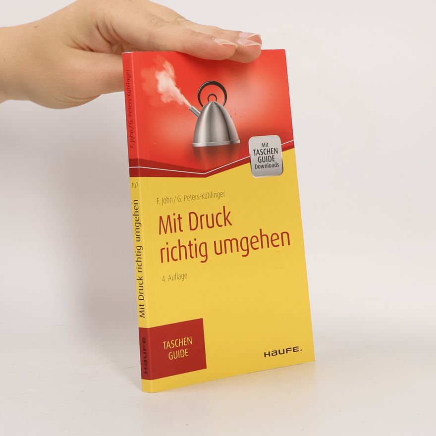 Friedel John Mit Druck richtig umgehen