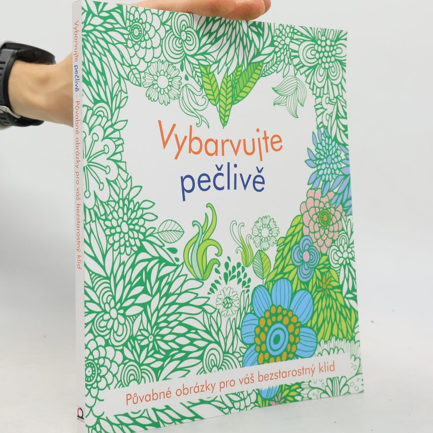 Kolektiv autorů Vybarvujte pečlivě