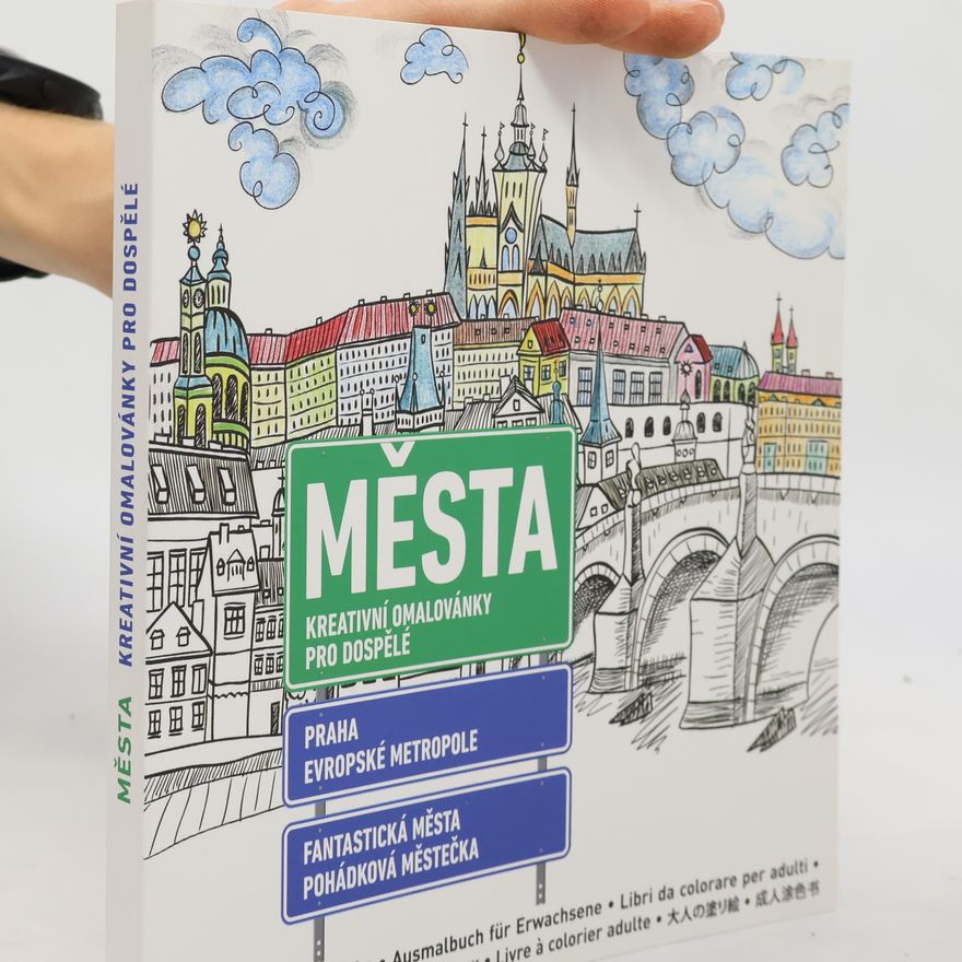 Autorenkollektiv Města. Kreativní Omalovánky Pro Dospělé. Praha