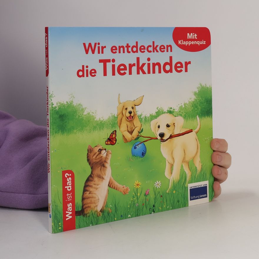 Kolektiv autorů Wir entdecken die Tierkinder