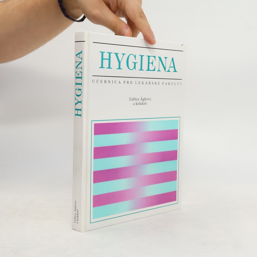 Ľubica Ághová Hygiena : učebnica pre lekárske fakulty