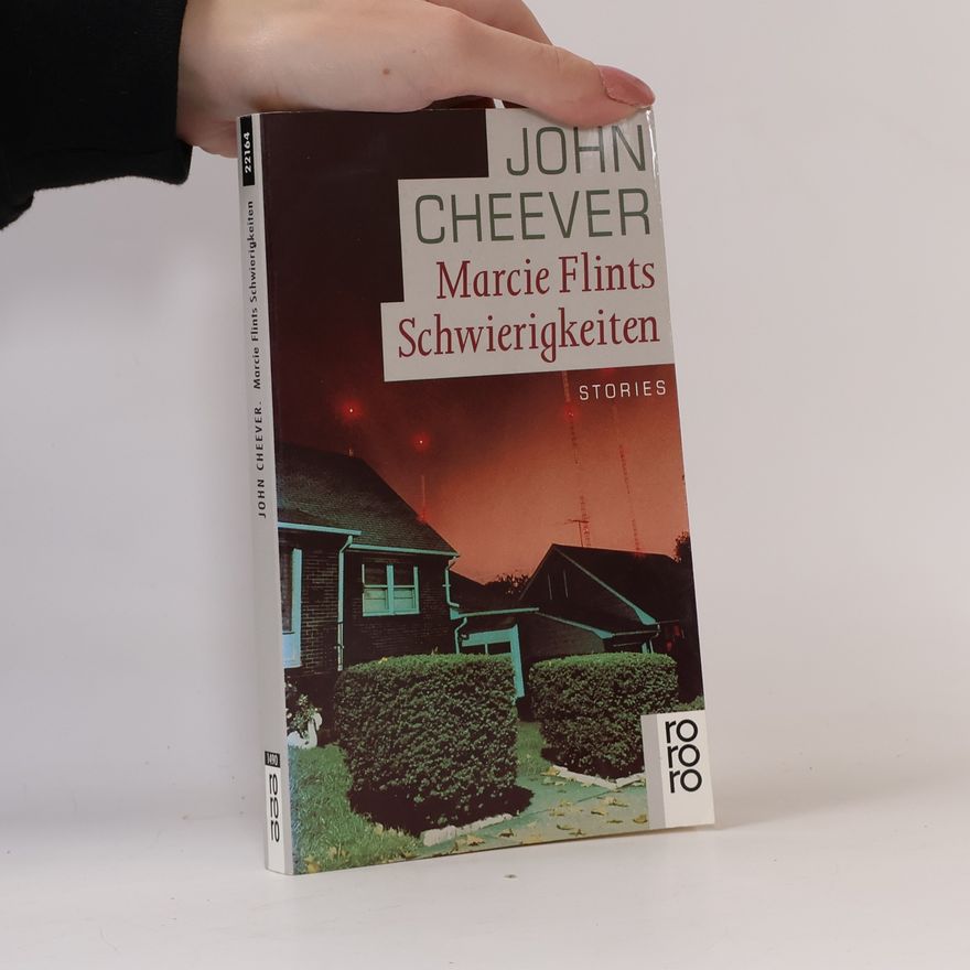 John Cheever Marcie Flints Schwierigkeiten. Stories