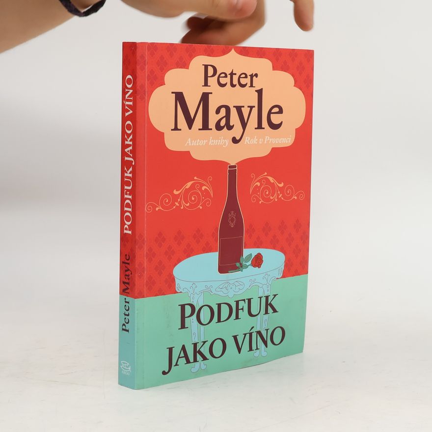 Peter Mayle Podfuk jako víno