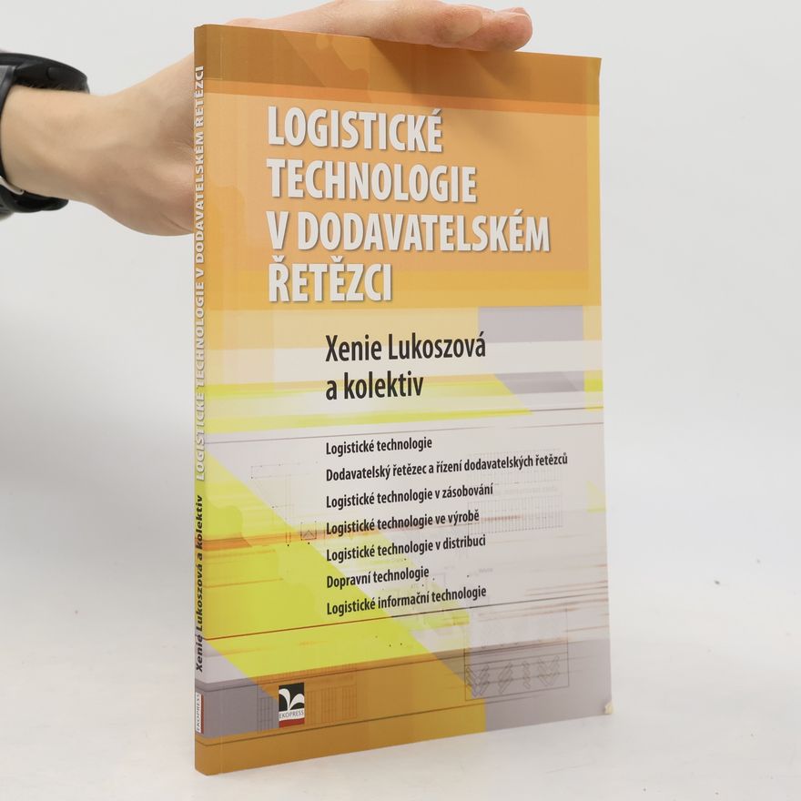 Xenie Lukoszová Logistiské technologie v dodavatelském řetězci