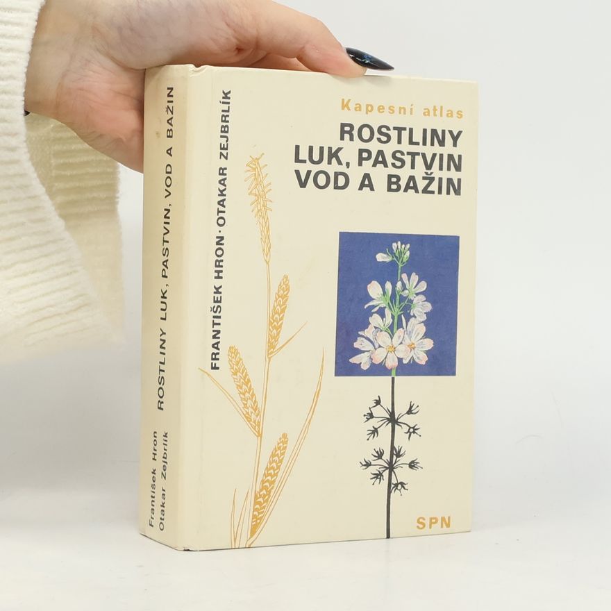 Otakar Zejbrlík Rostliny luk, pastvin, vod a bažin. Kapesní atlas