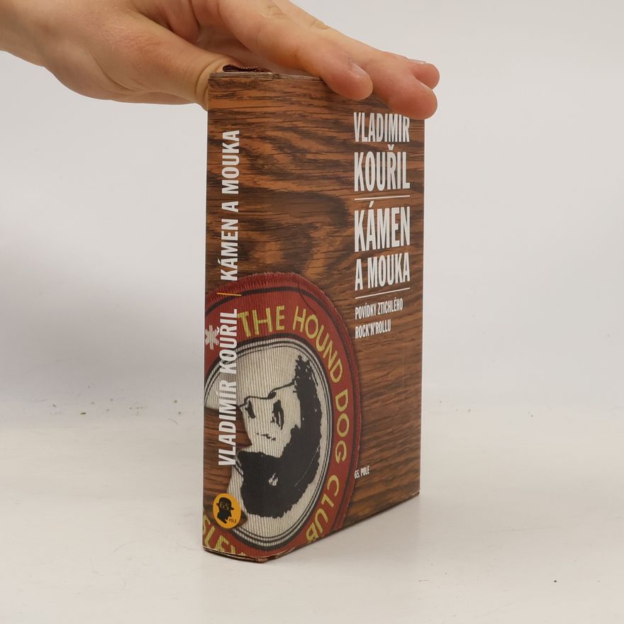 Vladimír Kouřil Kámen a mouka - Povídky ztichlého rock´n´rollu