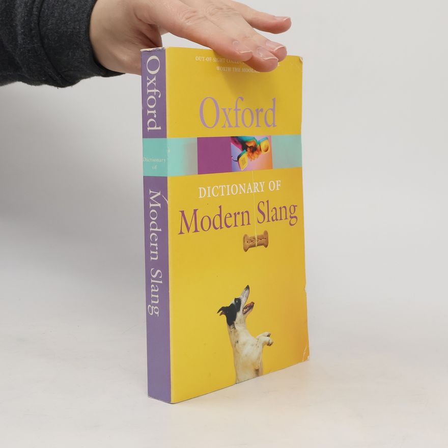 John Ayto The Oxford Dictionary of Modern Slang
