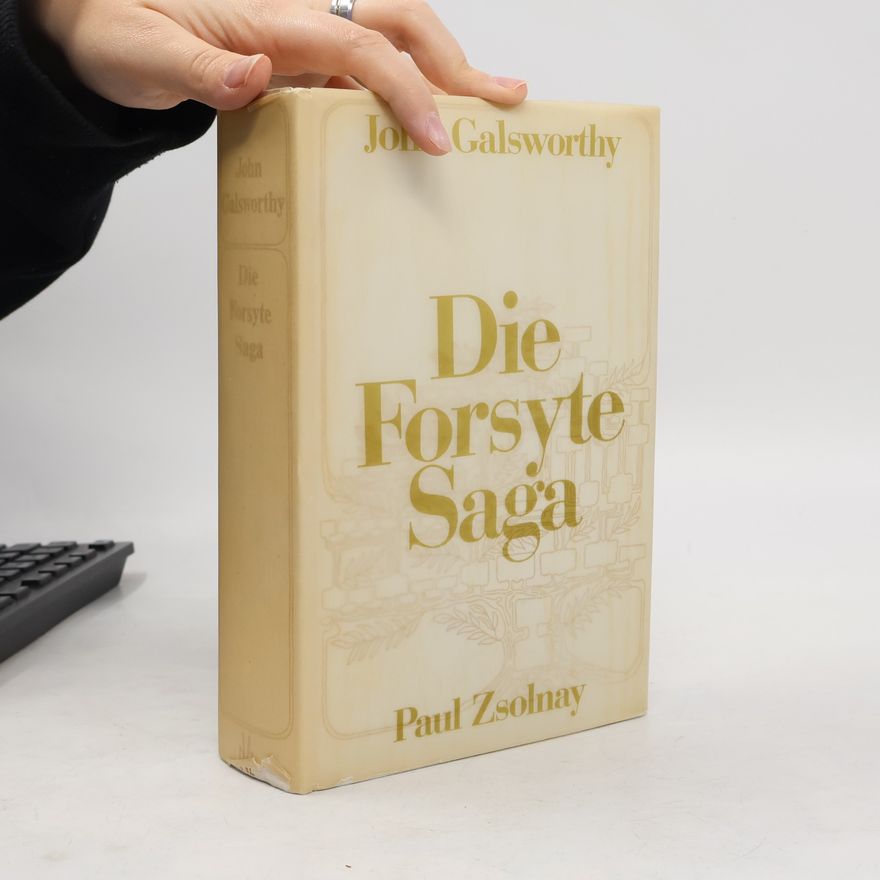 John Galsworthy Die Forsyte Saga