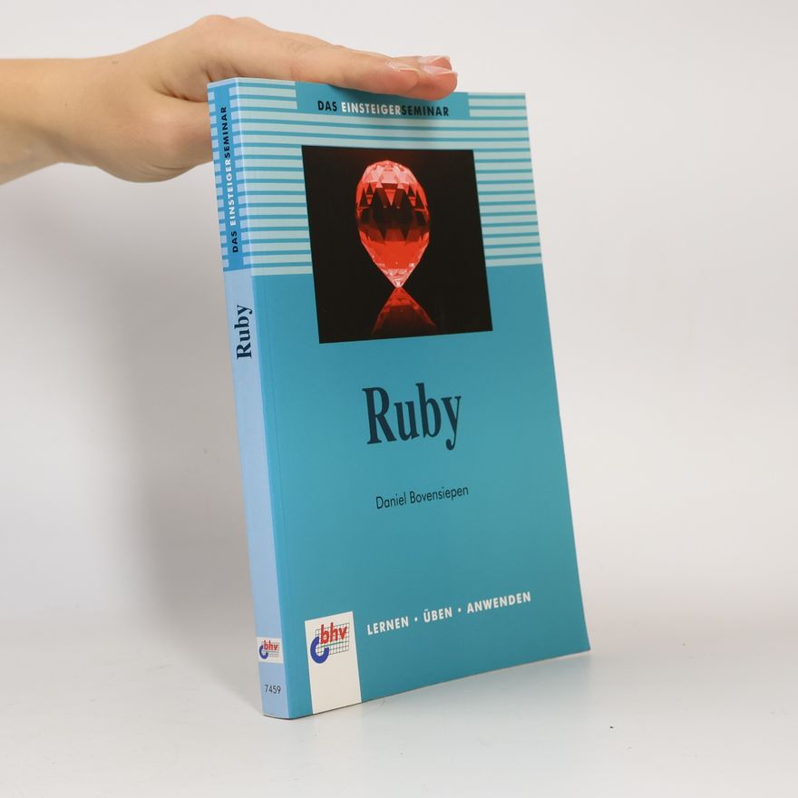 Daniel Bovensiepen Das Einsteigerseminar: Ruby