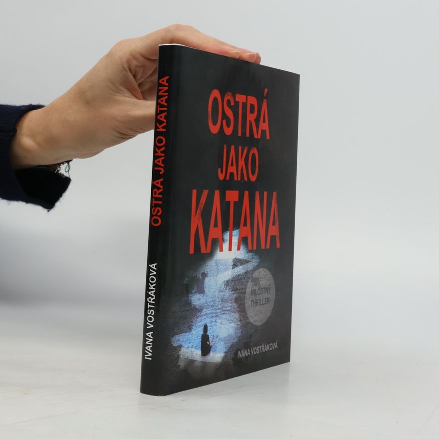 Ivana Vostřáková Ostrá jako katana